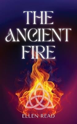 The Ancient Fire - Ellen Read - cover