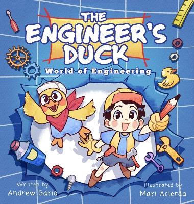 The Engineer's Duck World of Engineering - Andrew Sario - cover