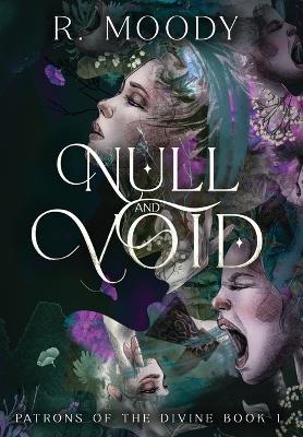 Null & Void: A Dark Romantic Fantasy full of feminine rage. - R Moody - cover