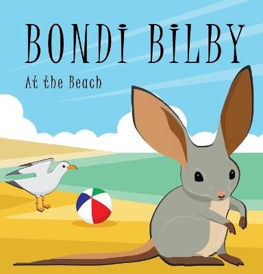 Bondi Bilby: At the Beach - Claire O'Neill - cover