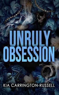 Unruly Obsession - Kia Carrington-Russell - cover