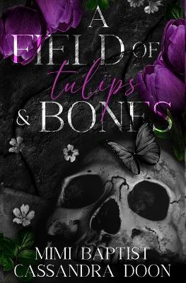 A Field of Tulips and Bones - Cassandra Doon - cover