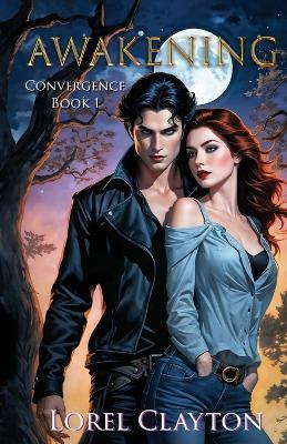 Awakening: Convergence Book 1 - Lorel Clayton - cover