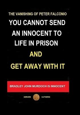 You Cannot Send an Innocent To Life in Prison and Get Away With It - Gerard Christian - cover