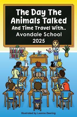 The day the animals talked, Avondale School, 2025 - cover