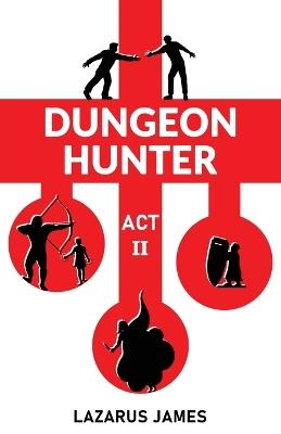 Dungeon Hunter: Act II - Lazarus James - cover