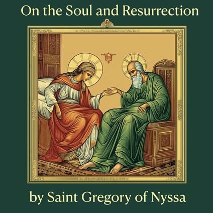 On the Soul and Resurrection