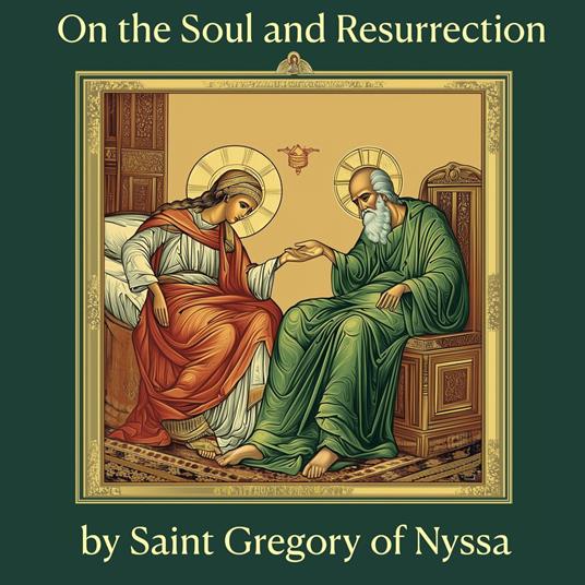 On the Soul and Resurrection
