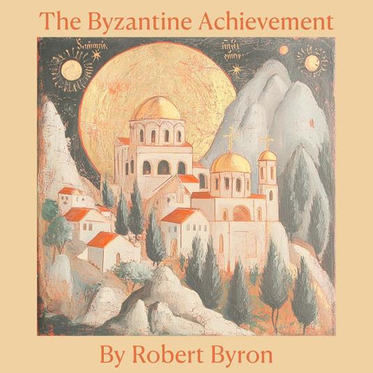 The Byzantine Achievement