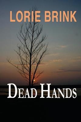Dead Hands - Lorie Brink - cover