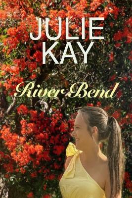 River Bend - Julie Kay - cover