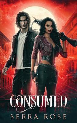 Consumed - Serra Rose - cover