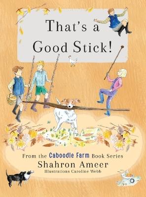 That's a Good Stick! - Shahron Ameer - cover