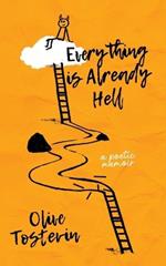 Everything is Already Hell