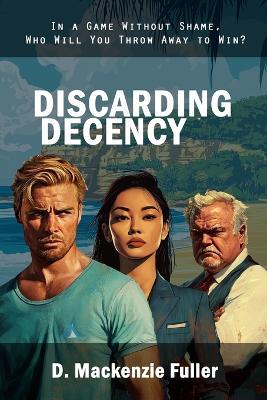 Discarding Decency - David M Fuller - cover