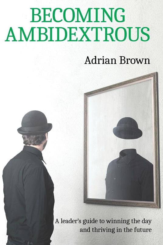 Becoming Ambidextrous