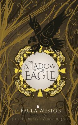 The Shadow of the Eagle - Paula Weston - cover