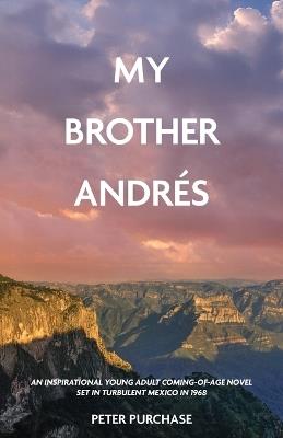 My Brother Andrés - Peter Purchase - cover