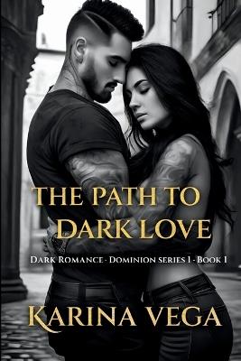 The Path to Dark Love - Karina Vega - cover