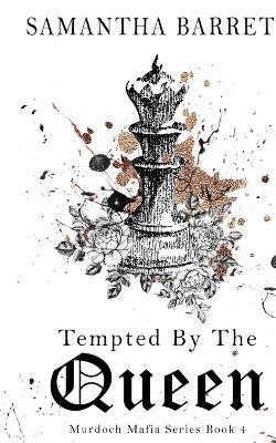 Tempted By The Queen - Samantha Barrett - cover