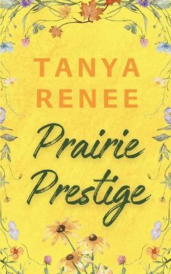 Prairie Prestige - Tanya Renee - cover