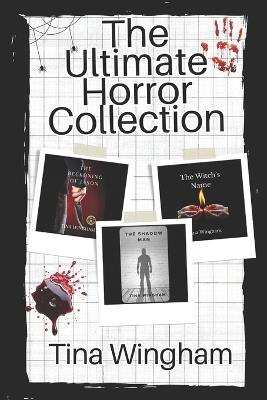 The Ultimate Horror Collection - Tina Wingham - cover