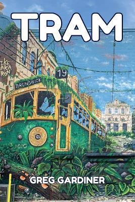Tram - Gregory Gardiner - cover
