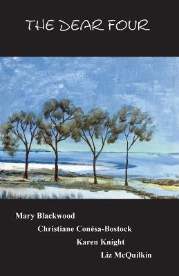 The Dear Four - Mary Blackwood,Christiane Conésa-Bostock,Karen Knight - cover