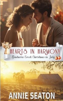 Hearts in Harmony (Bindarra Creek Christmas in July Romance) - Annie Seaton - cover
