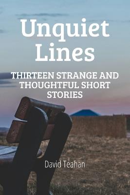 Unquiet Lines - David Teahan - cover