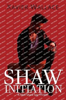 Shaw Initiation - Xavier Wallace - cover