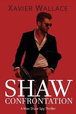 Shaw Confrontation - Xavier Wallace - cover