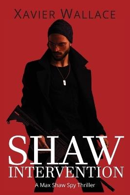 Shaw Intervention - Xavier Wallace - cover