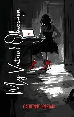 My Virtual Obsession - Catherine Crestani - cover