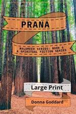 Prana: A Spiritual Fiction Series Large Print