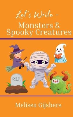 Monsters & Spooky Creatures - Melissa Gijsbers - cover