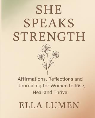 She Speaks Strength - Ella Lumen - cover