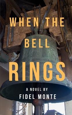 When the Bell Rings - Fidel Monte - cover