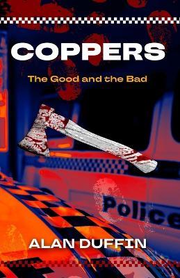 Coppers: The Good and the Bad - Alan Duffin - cover