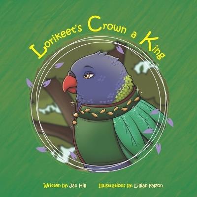 Lorikeet's Crown a King - Jan Hill - cover