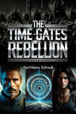 The Time Gates Rebellion - Schradt - cover