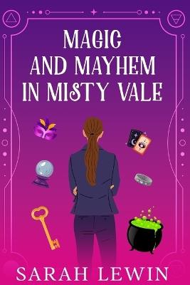 Magic and Mayhem in Misty Vale - Sarah Lewin - cover