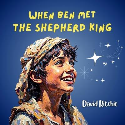 When Ben Met the Shepherd King - David Ritchie - cover