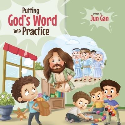 Putting God's Word Into Practice - Jun Gan - cover