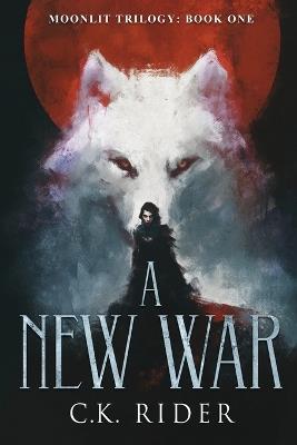 A New War - C K Rider - cover