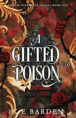A Gifted Poison - K E Barden - cover