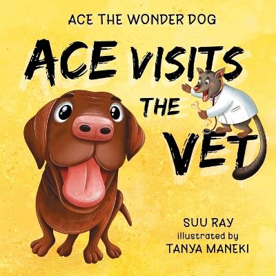 Ace Visits the Vet - Suu Ray - cover