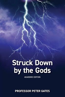Struck Down By the Gods - Peter C Gates - cover