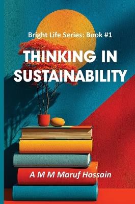 Thinking in Sustainability - A M M Maruf Hossain - cover