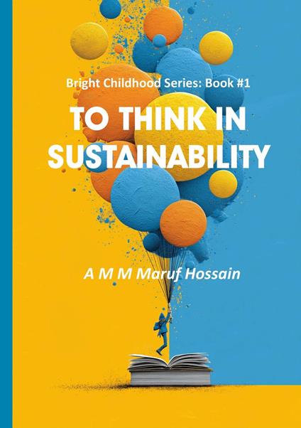 To Think in Sustainability - A M M Maruf Hossain - ebook